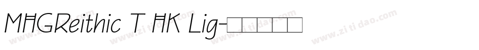 MHGReithic T HK Lig字体转换